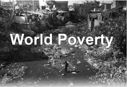 Poverty: A Major Global Problem, Right?